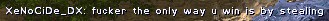Xenocide: fucker, the only way you win is by stealing