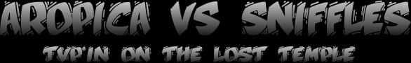 Aropica vs Sniffles[cf]t